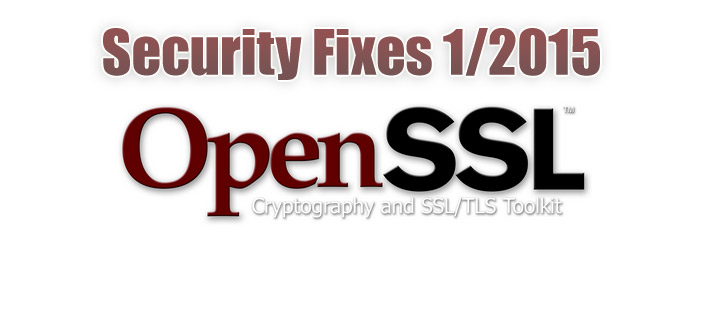 openssl security fixes no. 1 in 2015